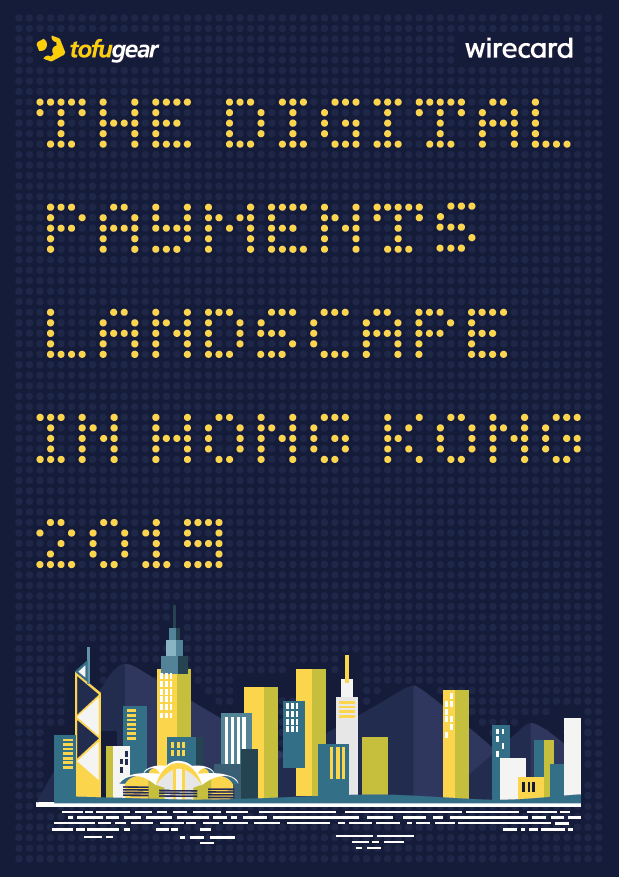 Wirecard report: The Digital Payments Landscape in Hong Kong
